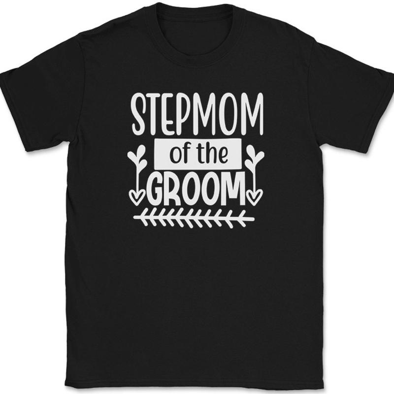 Stepmom of the Groom T-Shirt W – Men'S Grooming For Wedding recenzja i cena